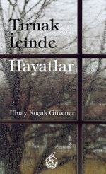 Tırnak İçinde Hayatlar