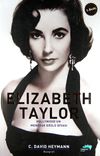 Elizabeth Taylor & Hollywood'un Menekşe G&ouml;zl&uuml; Divası