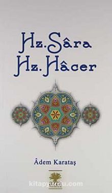 Hz. Sara ve Hz. Hacer - Adem Karataş