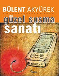 Güzel ve Etkili Susma Sanatı