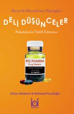 Deli Düşünceler Psikolojimizi Tahlil Ediyoruz