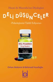 Deli Düşünceler Psikolojimizi Tahlil Ediyoruz