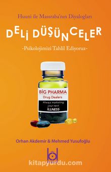 Deli Düşünceler Psikolojimizi Tahlil Ediyoruz - Erhan Akdemir