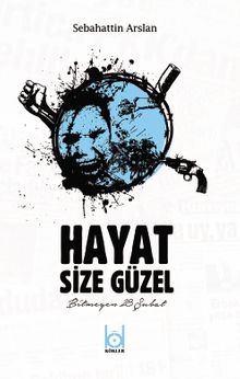 Hayat Size Güzel-Bitmeyen Şubat 28