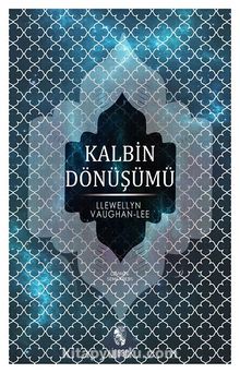 Kalbin Dönüşümü - Llewellyn Vaughan Lee