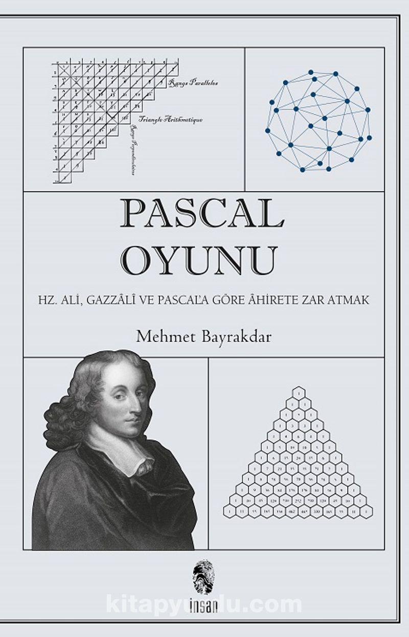 Pascal Oyunu Hz Ali Gazzali Ve Pascal A Gore Ahirete Zar Atmak Prof Dr Mehmet Bayrakdar Kitapyurdu Com