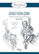 Çizim Sanatı Serisi 3- Giysili Figür Çizimi