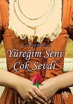 Yüreğim Seni Çok Sevdi