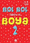 Bol Bol &Ouml;ğren ve Boya 2 (4-5 Yaş)