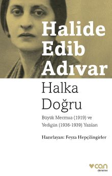 Halka Doğru Büyük Mecmua (1919) ve Yedigün (1936-1939) Yazıları