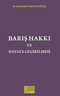 Barış Hakkı ve Hayata Geçirilmesi