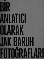 Bir Anlatıcı Olarak Jak Baruh Fotoğrafları