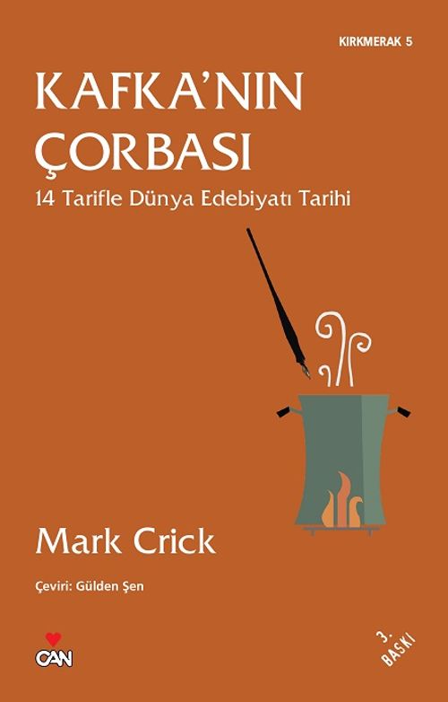 Kafka'nın Çorbası & 14 Tarifle Dünya Edebiyatı Tarihi