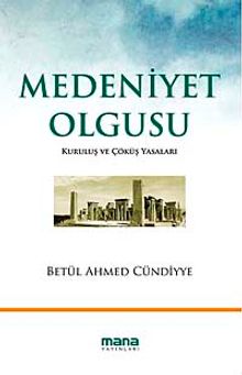 Medeniyet Olgusu & Kuruluş ve Çöküş Yasaları