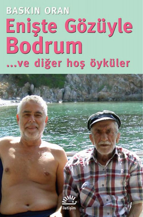 Enişte Gözüyle Bodrum ve Diğer Hoş Öyküler