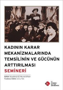 Kadının Karar Mekanizmalarında Temsilinin ve Gücünün Arttırılması Semineri