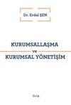 Kurumsallaşma ve Kurumsal Y&ouml;netişim