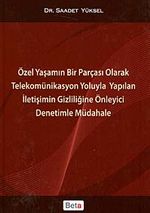 Özel Yaşamın Bir Parçası Olarak Telekomünikasyon Yoluyla Yapılan İletişimin Gizliliğine Önleyici Denetimle Müdahale