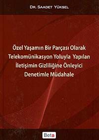Özel Yaşamın Bir Parçası Olarak Telekomünikasyon Yoluyla Yapılan İletişimin Gizliliğine Önleyici Denetimle Müdahale