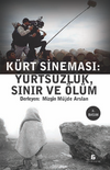 K&uuml;rt Sineması: Yurtsuzluk, Sınır ve &Ouml;l&uuml;m