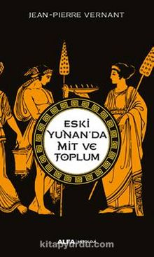Eski Yunan'da Mit ve Toplum - Jean Pierre Vernant