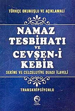 Türkçe Okunuşlu ve Açıklamalı Namaz Tesbihatı ve Cevşen-i Kebir (Cep Boy, Transkripsiyonlu)