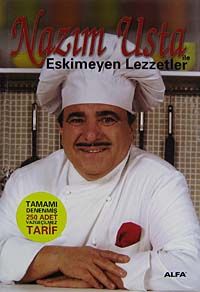 Nazım Usta İle Eskimeyen Lezzetler (Ciltli)