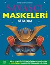 Savaş&ccedil;ı Maskeleri Kitabım