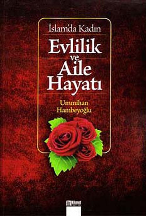 İslam'da Kadın Evlilik ve Aile Hayatı