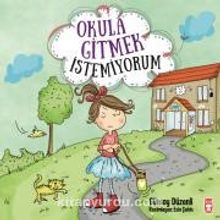 Okula Gitmek İstemiyorum - Gürsoy Düzenli