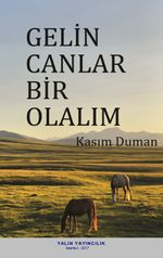Gelin Canlar Bir Olalım