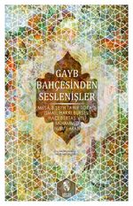 Gayb Bahçesinden Seslenişler