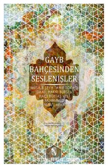 Gayb Bahçesinden Seslenişler - Hacı Bektaş Veli