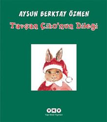 Tavşan Çiko'nun Dileği