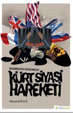 Geçmişten Günümüze Kürt Siyasi Hareketi