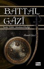 Battal Gazi & Tarihi-Edebi-Menkıbevi Kişiliği