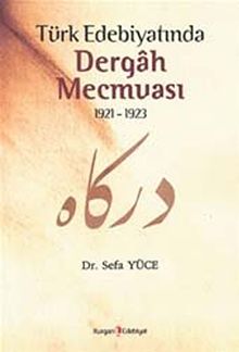 Türk Edebiyatında Dergah Mecmuası 1921-1923