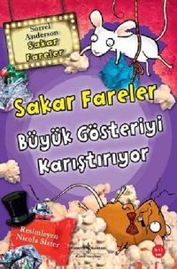 Sakar Fareler Büyük Gösteriyi Karıştırıyor