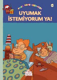 Uyumak İstemiyorum Ya!