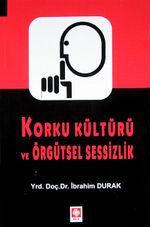 Korku Kültürü ve Örgütsel Sessizlik