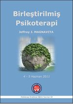 Birleştirilmiş Psikoterapi Atölye Çalışması Metinleri 4-5 Haziran 2011