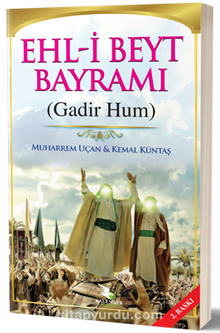 Ehl-i Beyt Bayramı (Gadir Hum) - Muharrem Uçan