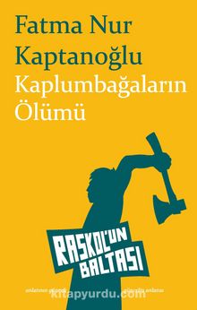 Kaplumbağaların Ölümü - Fatma Nur Kaptanoğlu
