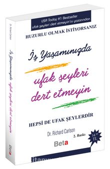 İş Yaşamında Ufak Şeyleri Dert Etmeyin - Dr. Richard Carlson