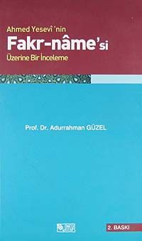 Ahmed Yesevi'nin Fakr - Namesi Üzerine Bir İnceleme