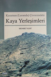 Karaman (Laranda) Çevresindeki Kaya Yerleşimleri