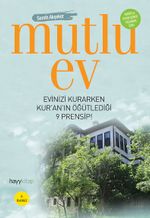 Mutlu Ev & Evinizi Kurarken Kur'an'ın Öğütlediği 9 Prensip