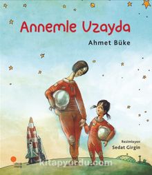 Annemle Uzayda - Ahmet Büke