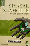 Siyasal İslamcılık & D&uuml;nyada Siyasal İslamcılık (2 Kitap)