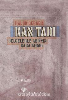 Kan Tadı & Belgelerle ABD'nin Kara Tarihi - Haluk Gerger